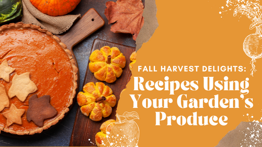Fall Harvest Delights: Recipes Using Your Garden's Produce